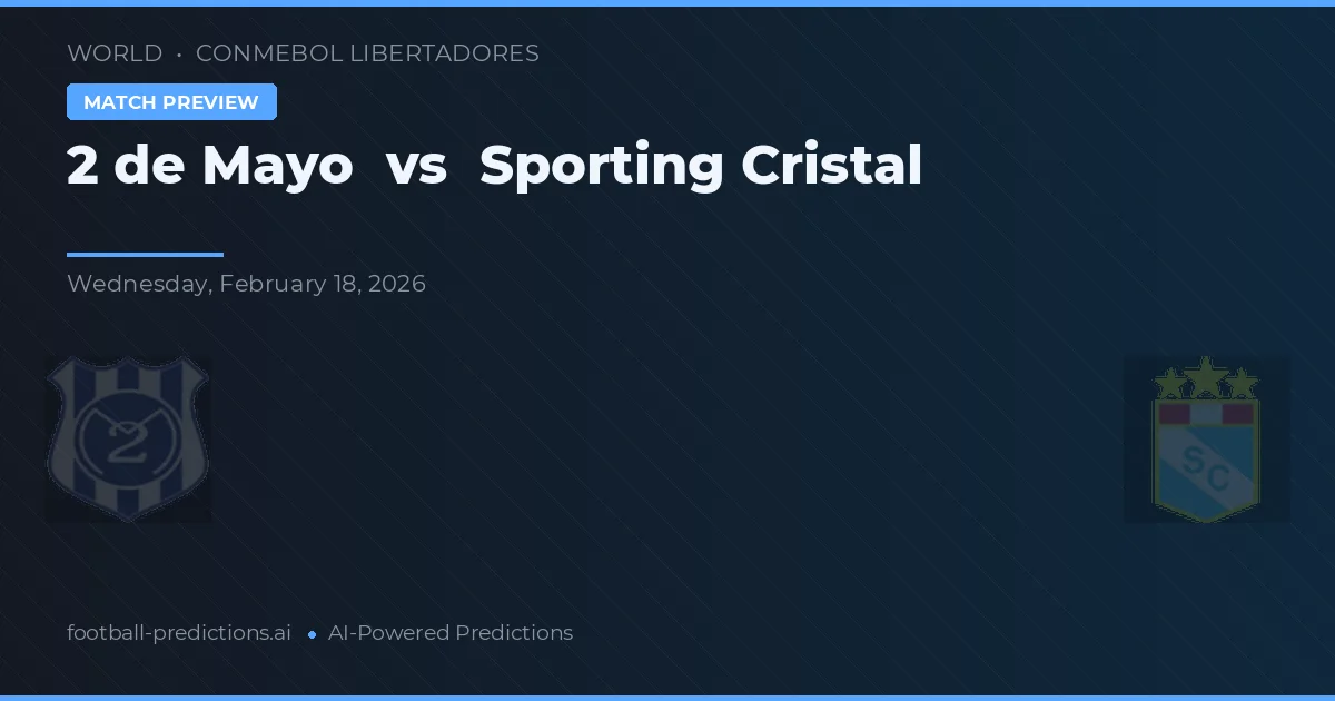 2 de Mayo vs Sporting Cristal — matchtips och förhandstitt