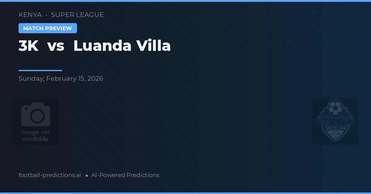 3K vs Luanda Villa — matchtips och förhandstitt