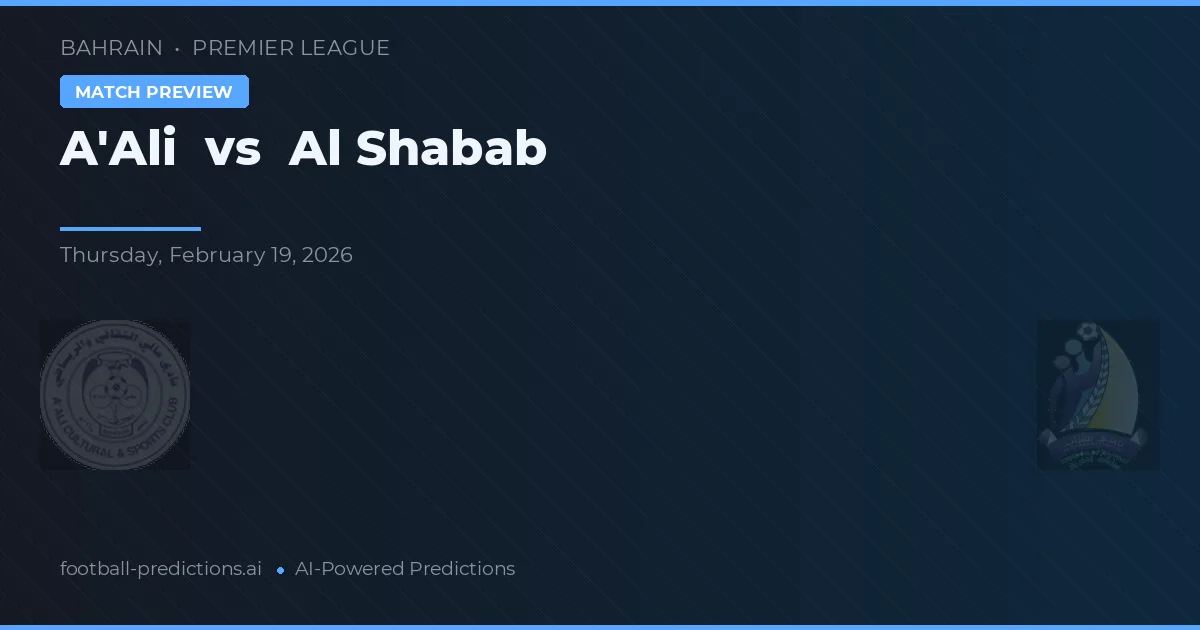 A'Ali vs Al Shabab — matchtips och förhandstitt