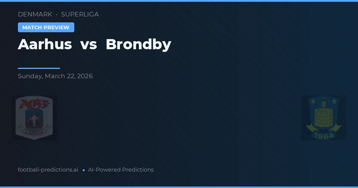 Aarhus Gymnastikforening vs Brøndby — matchtips och förhandstitt