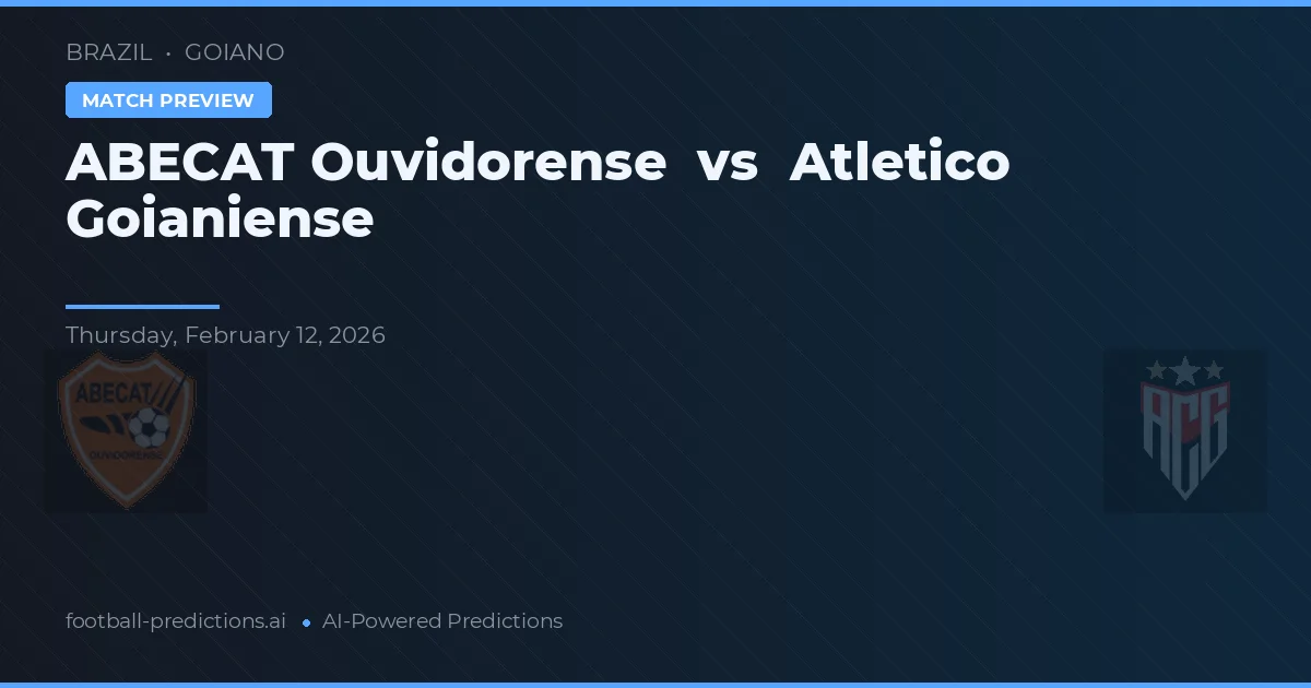 ABECAT Ouvidorense vs Atletico Goianiense — matchtips och förhandstitt