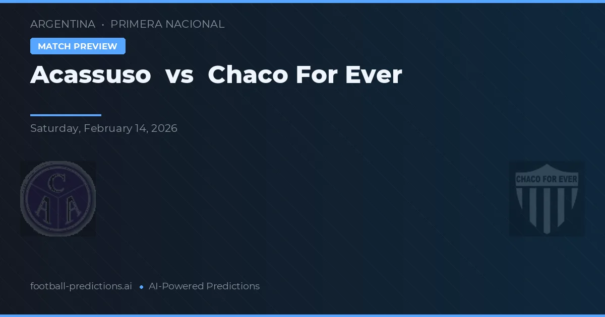Acassuso vs Chaco For Ever — matchtips och förhandstitt