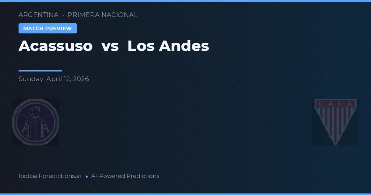 Acassuso vs Los Andes — matchtips och förhandstitt