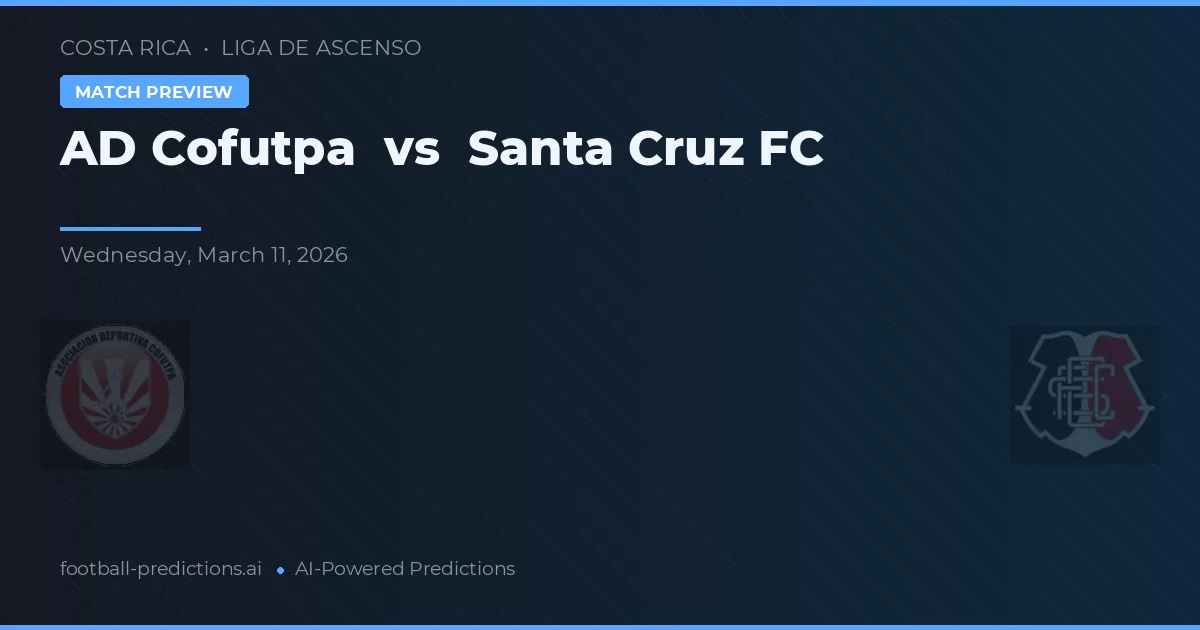 AD Cofutpa vs Santa Cruz FC — matchtips och förhandstitt