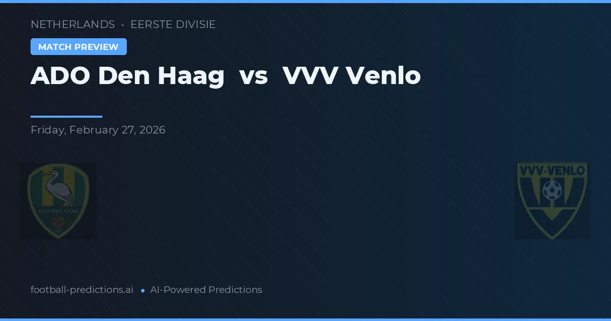 AFC Den Haag vs VVV Venlo — matchtips och förhandstitt