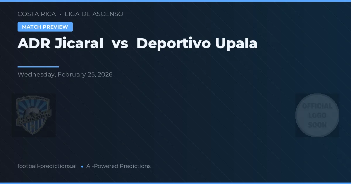 ADR Jicaral vs Deportivo Upala — matchtips och förhandstitt