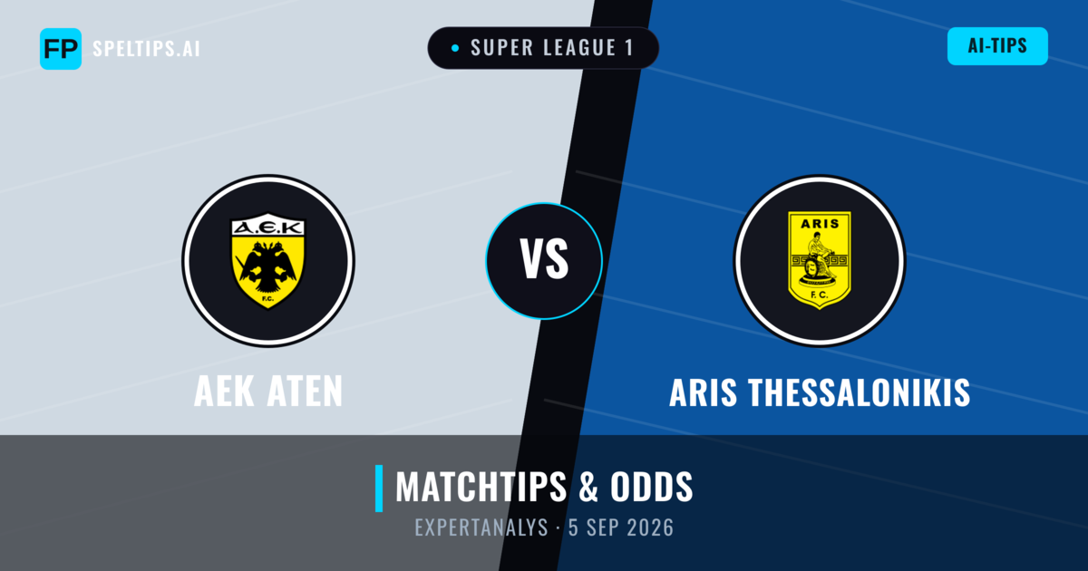 AEK Aten vs Aris Thessalonikis — matchtips och förhandstitt