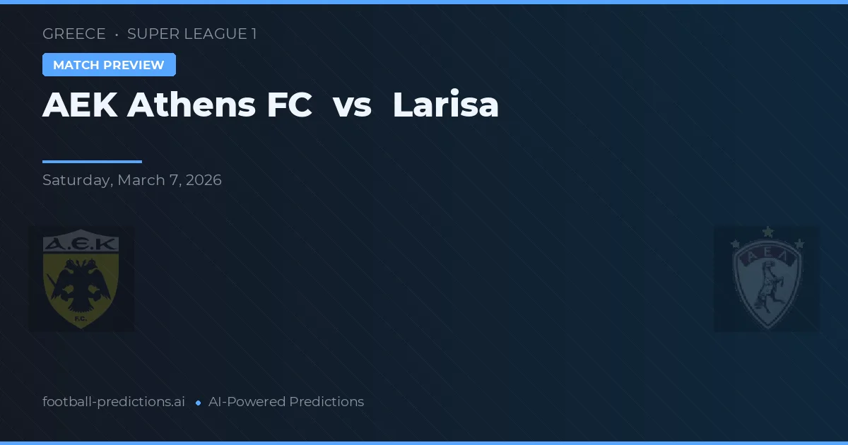 AEK Aten vs Larisa — matchtips och förhandstitt
