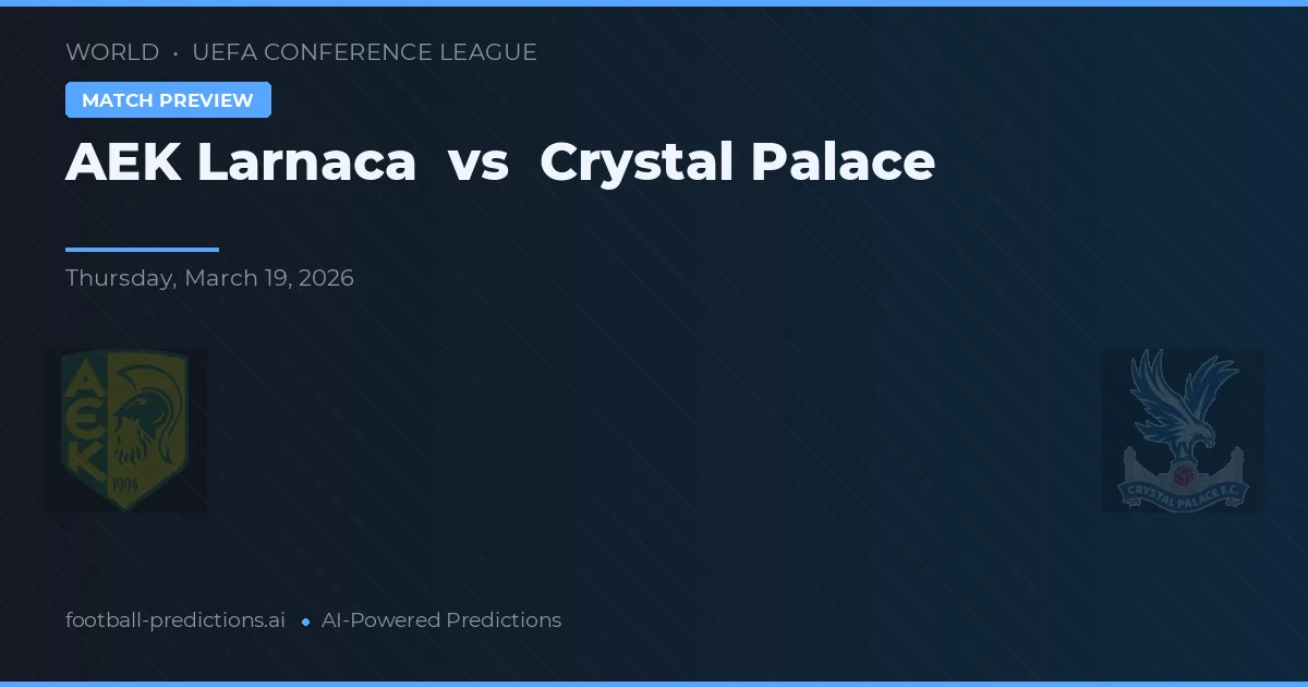 AEK Larnaca vs Crystal Palace — matchtips och förhandstitt