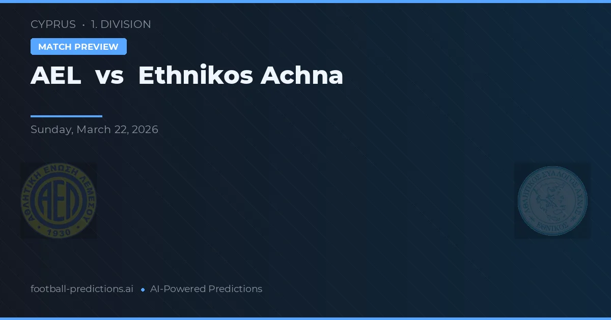 AEL Limassol vs Ethnikos Achna — matchtips och förhandstitt
