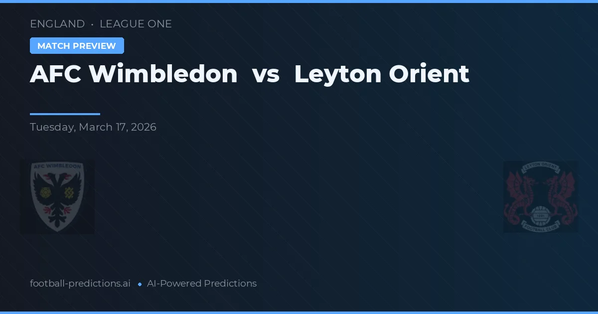 AFC Wimbledon vs Leyton Orient — matchtips och förhandstitt