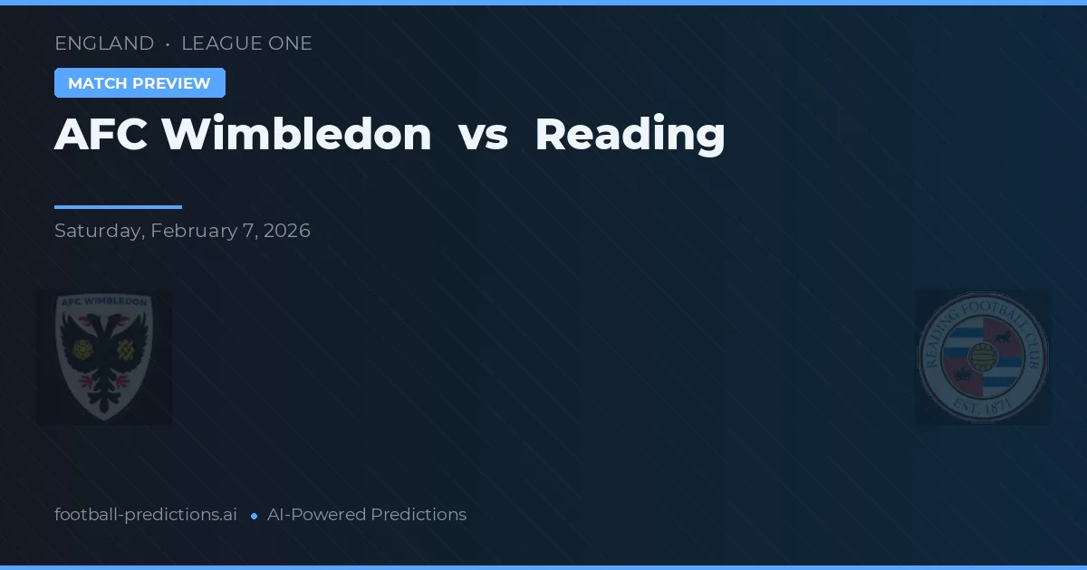 AFC Wimbledon vs Reading — matchtips och förhandstitt
