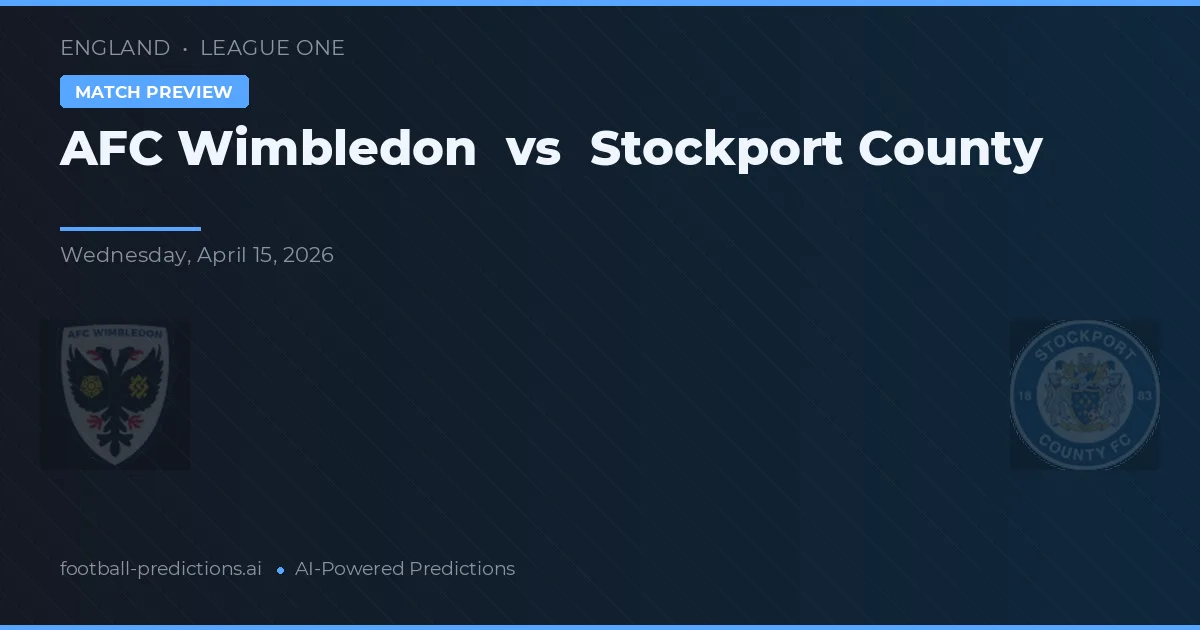 AFC Wimbledon vs Stockport County — matchtips och förhandstitt