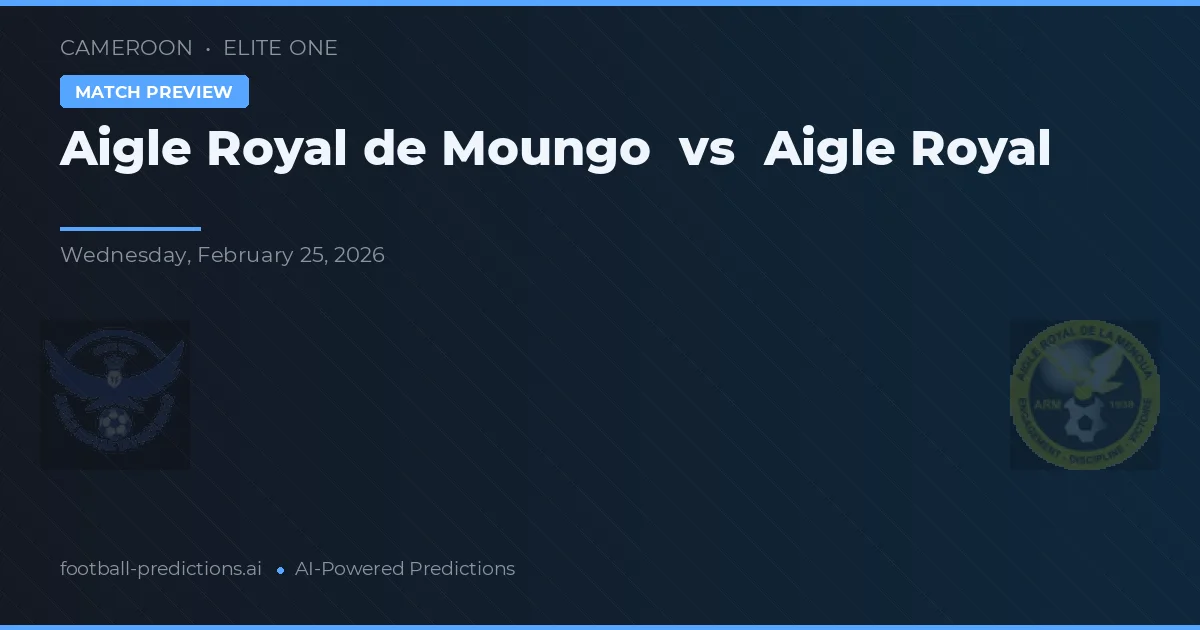 Aigle Royal de Moungo vs Aigle Royal — matchtips och förhandstitt