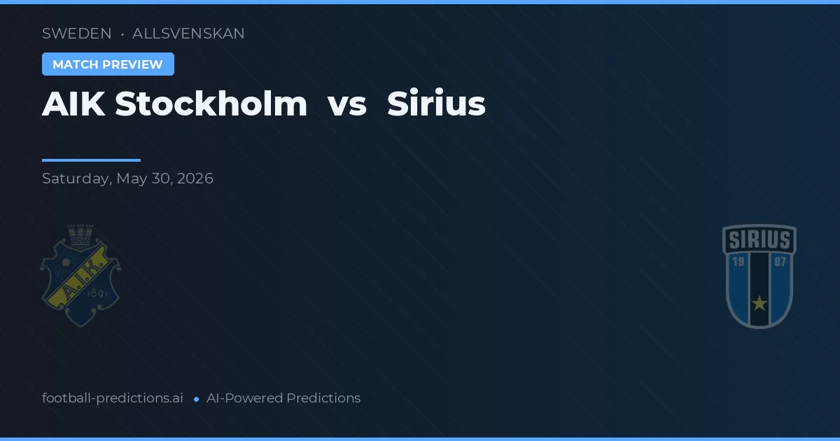 AIK Stockholm vs Sirius — matchtips och förhandstitt