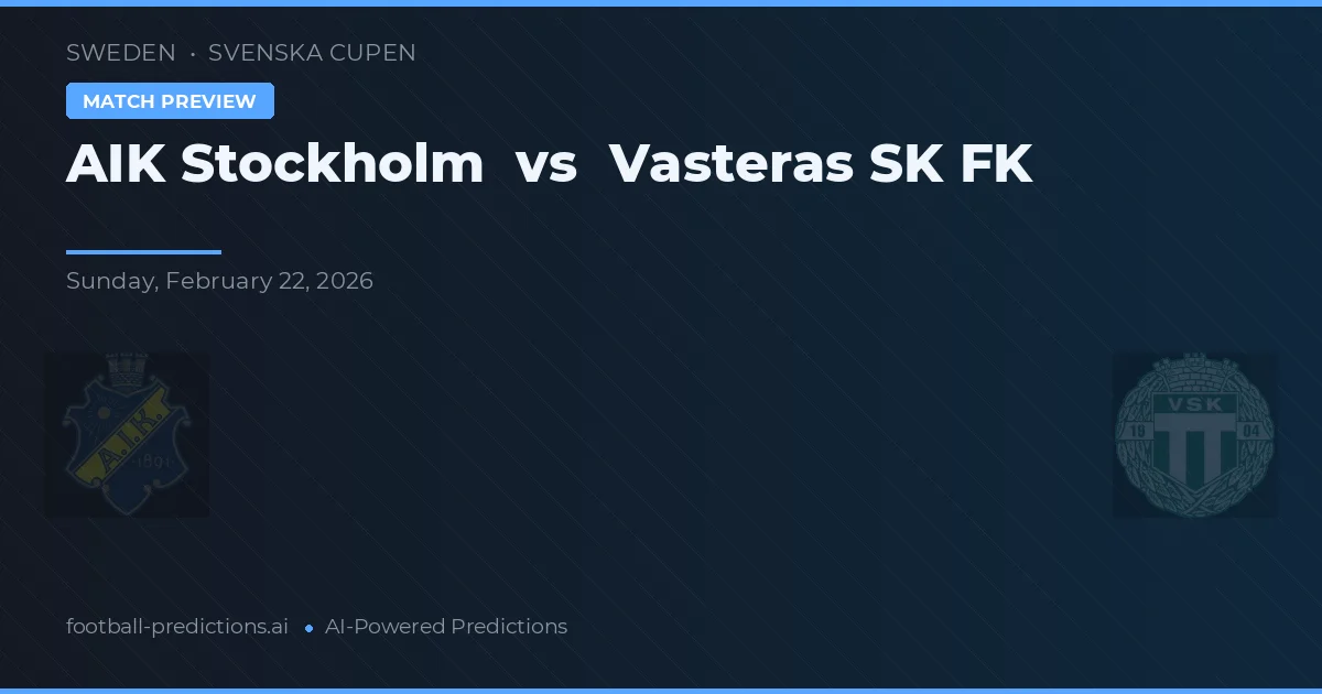 AIK Stockholm vs Västerås SK FK — matchtips och förhandstitt