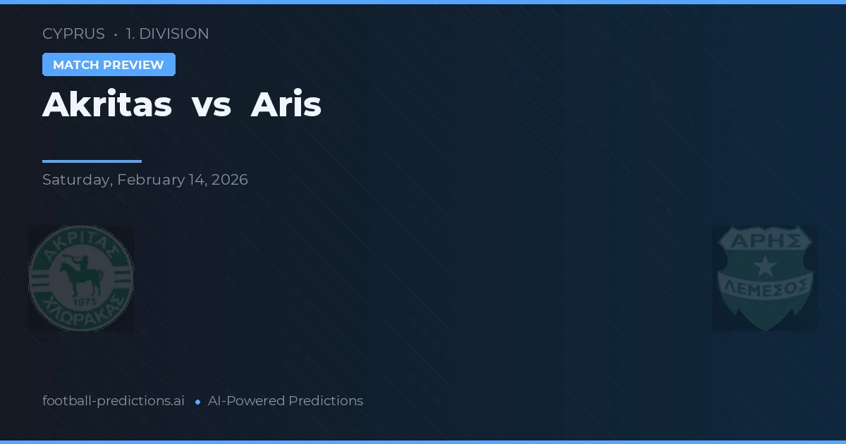 Akritas Chlorakas vs Aris Limassol — matchtips och förhandstitt