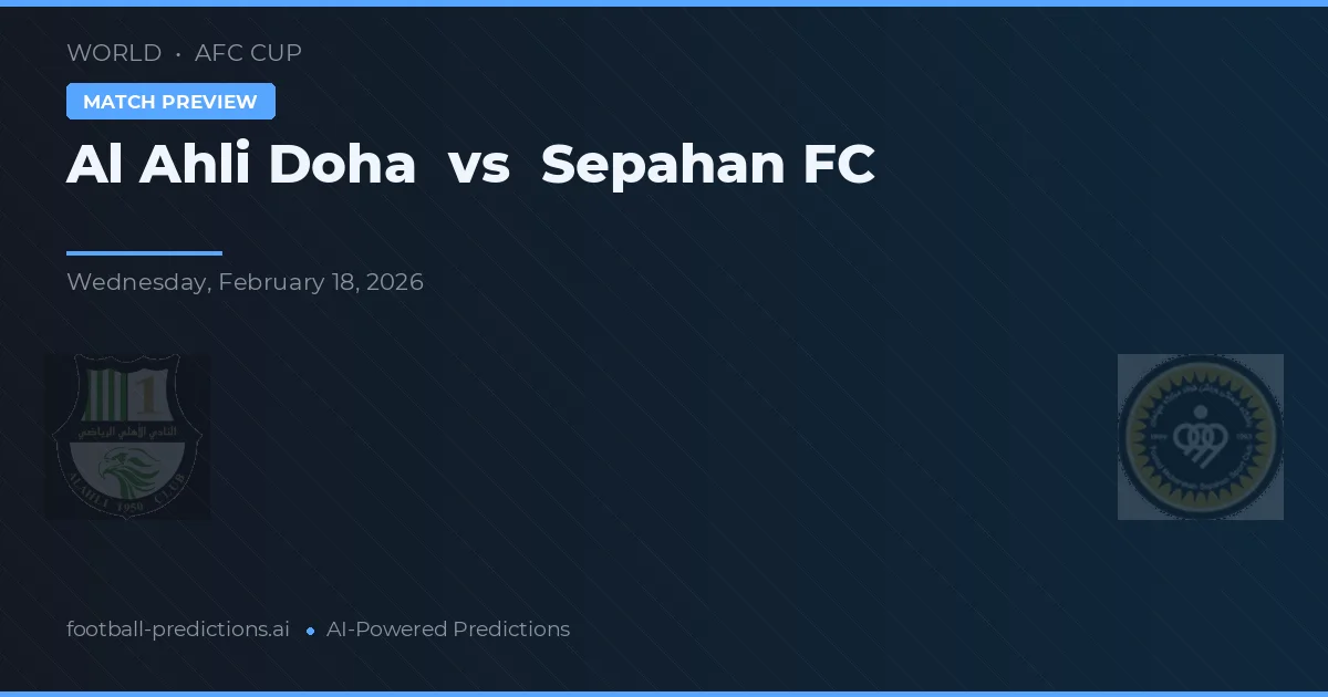 Al Ahli Doha vs Sepahan — matchtips och förhandstitt
