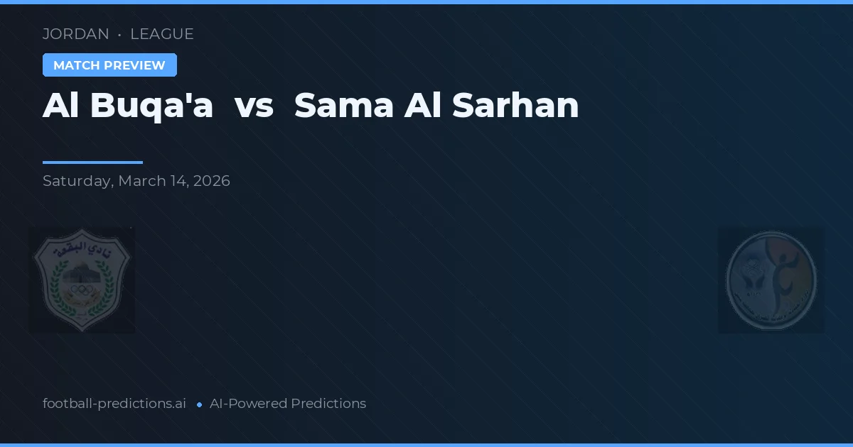 Al Buqa'a vs Sama Al Sarhan — matchtips och förhandstitt