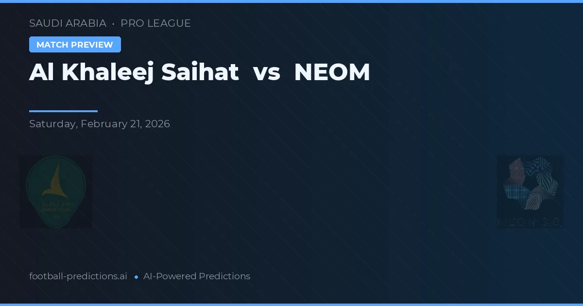 Al Khaleej Saihat vs NEOM — matchtips och förhandstitt