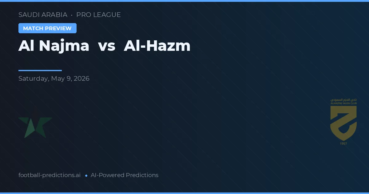 Al Najma vs Al-Hazm — matchtips och förhandstitt