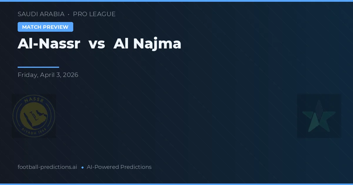 Al-Nassr vs Al Najma — matchtips och förhandstitt