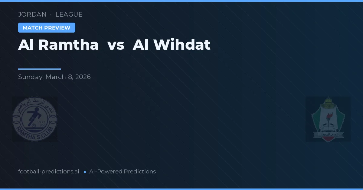 Al Ramtha vs Al Wihdat — matchtips och förhandstitt