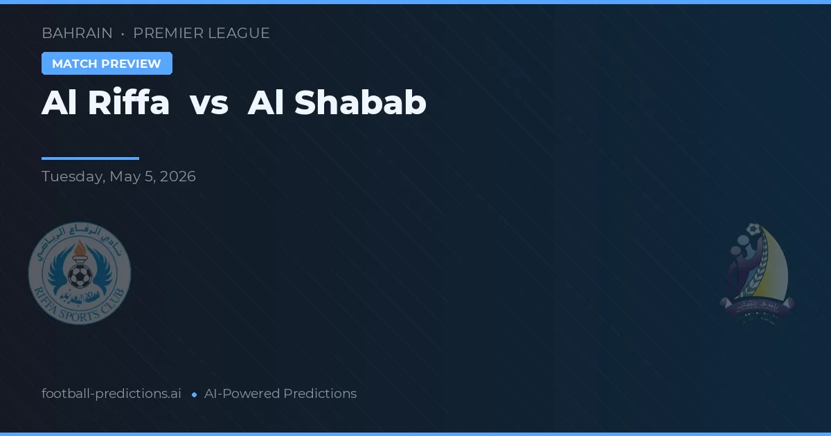 Al Riffa vs Al Shabab — matchtips och förhandstitt