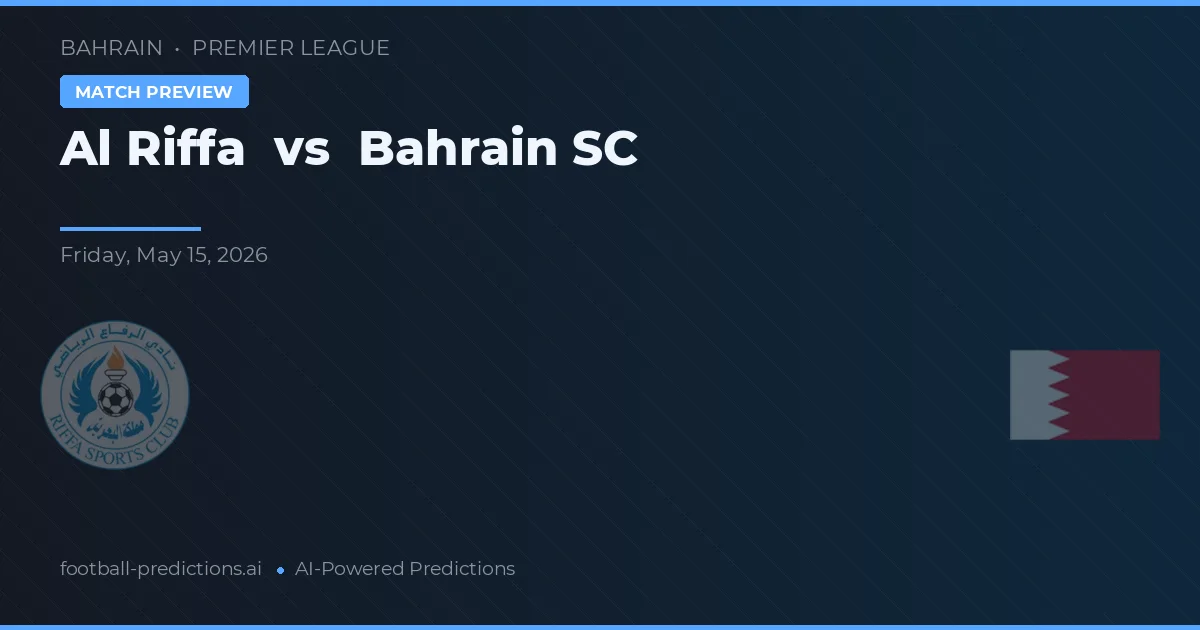 Al Riffa vs Bahrain SC — matchtips och förhandstitt