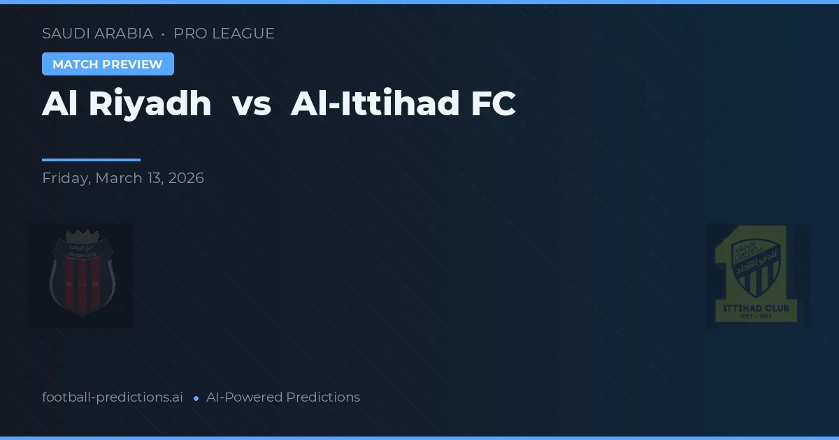 Al Riyadh vs Al-Ittihad FC — matchtips och förhandstitt
