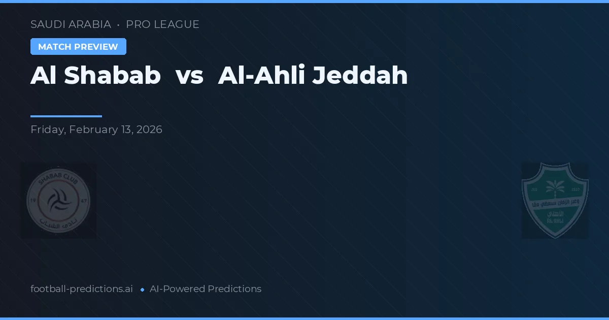 Al Shabab vs Al-Ahli Jeddah — matchtips och förhandstitt