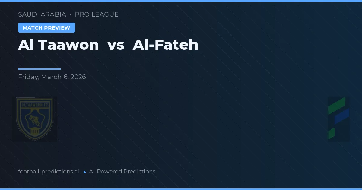 Al Taawon vs Al-Fateh — matchtips och förhandstitt