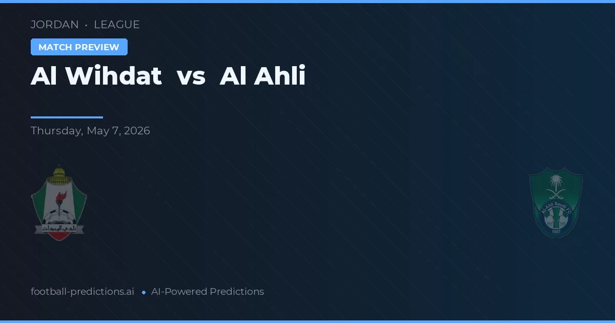 Al Wihdat vs Al Ahli — matchtips och förhandstitt