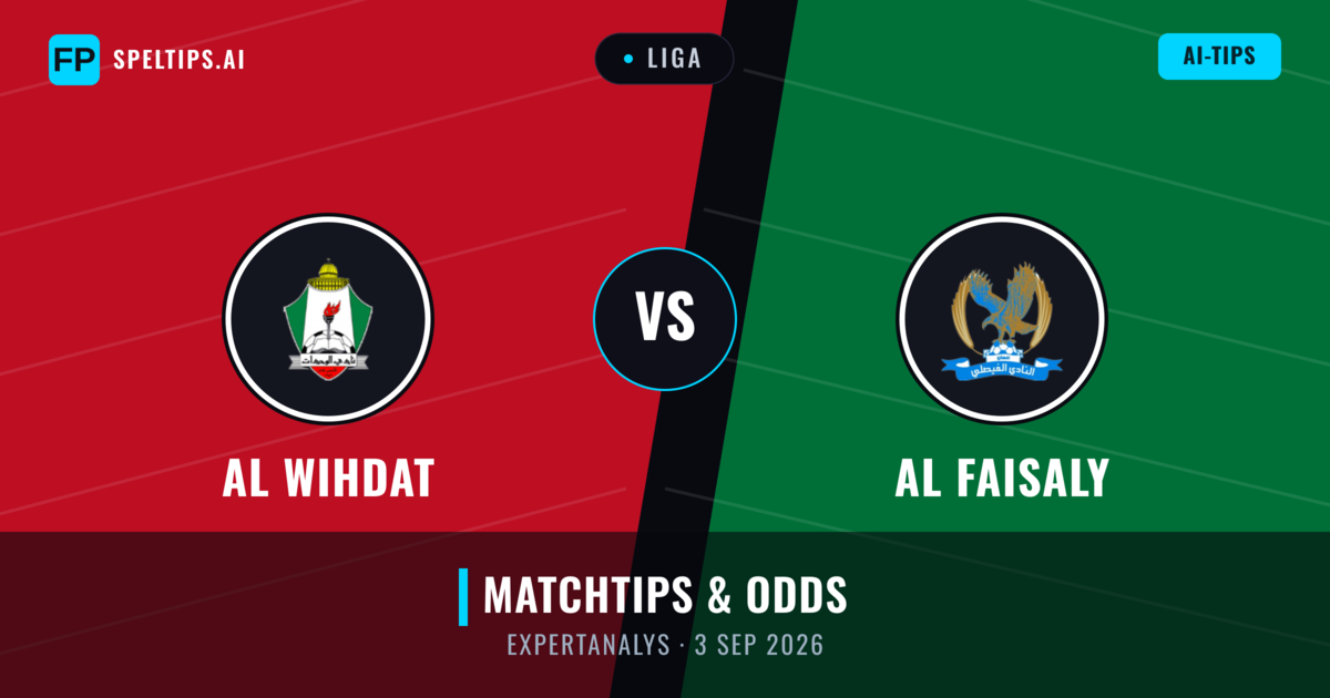 Al Wihdat vs Al Faisaly — matchtips och förhandstitt