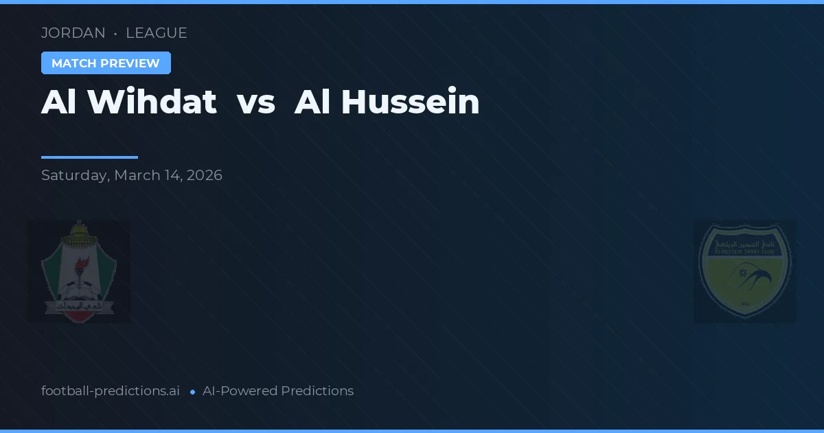 Al Wihdat vs Al Hussein — matchtips och förhandstitt