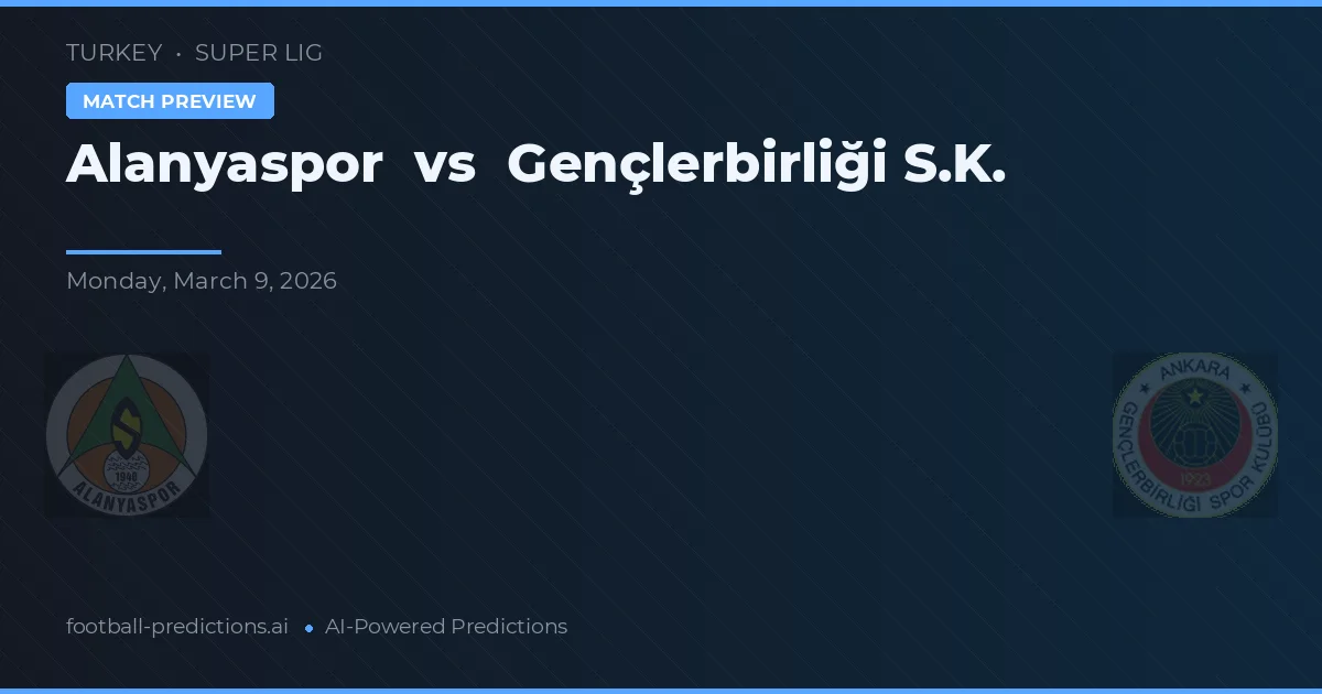 Alanyaspor vs Gençlerbirliği S.K. — matchtips och förhandstitt