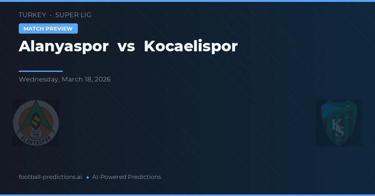 Alanyaspor vs Kocaelispor — matchtips och förhandstitt