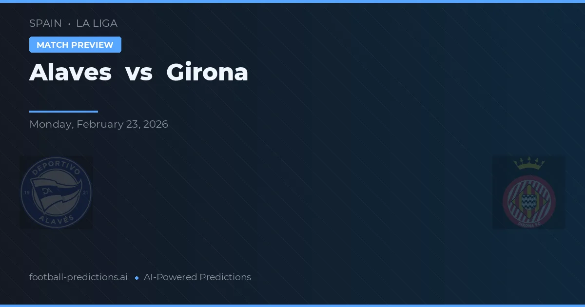 Alavés vs Girona — matchtips och förhandstitt