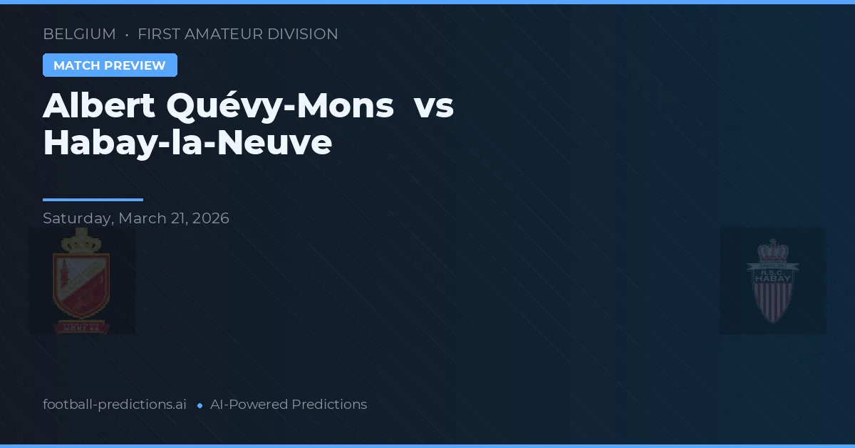 Albert Quévy-Mons vs Habay-la-Neuve — matchtips och förhandstitt