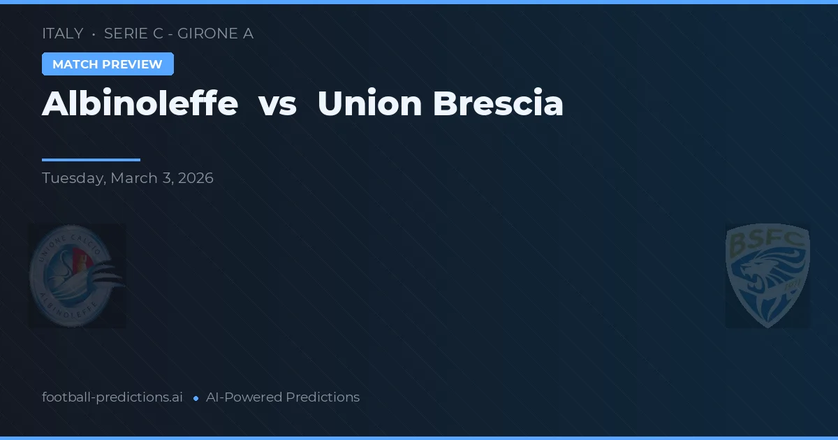 Albinoleffe vs Union Brescia — matchtips och förhandstitt