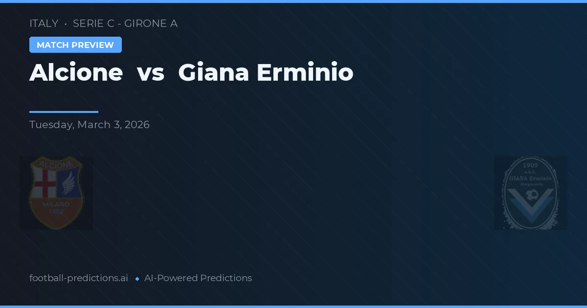 Alcione vs Giana Erminio — matchtips och förhandstitt