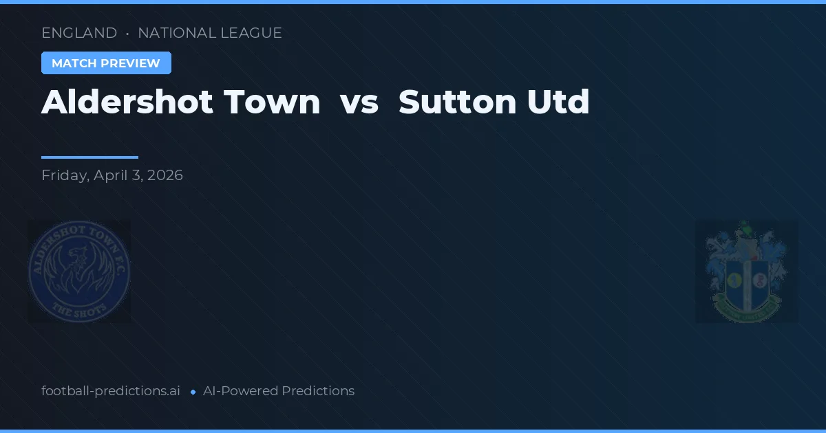 Aldershot Town vs Sutton United — matchtips och förhandstitt
