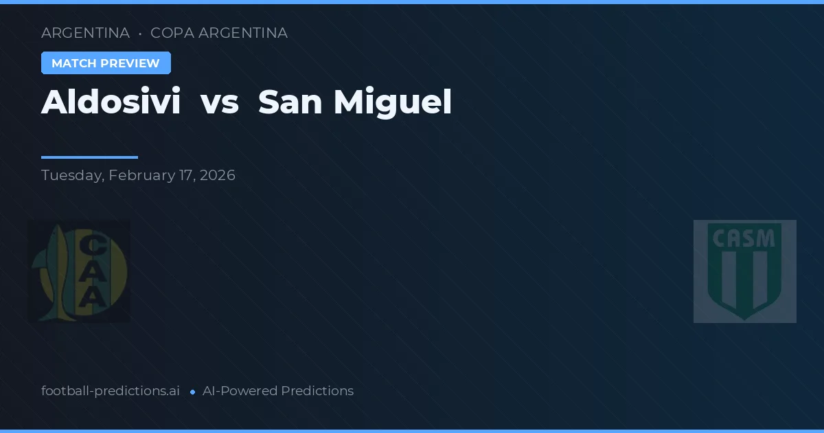 Aldosivi vs San Miguel — matchtips och förhandstitt