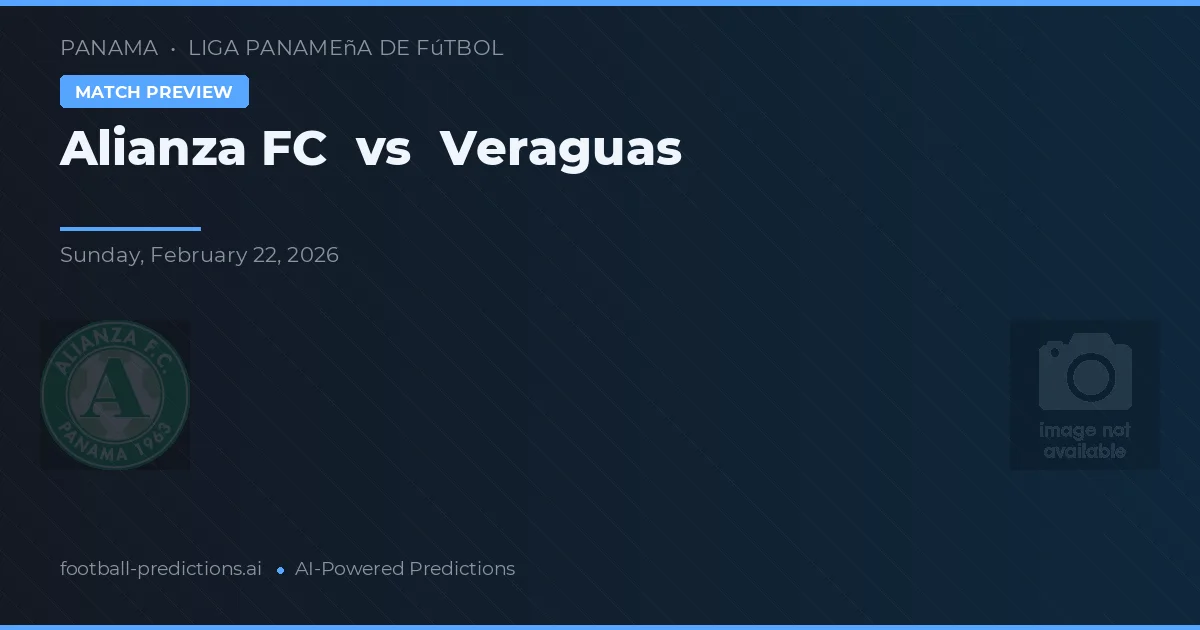 Alianza FC vs Veraguas — matchtips och förhandstitt