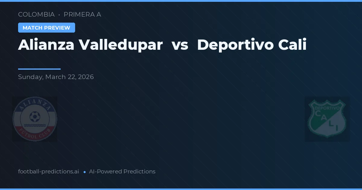 Alianza Valledupar vs Deportivo Cali — matchtips och förhandstitt