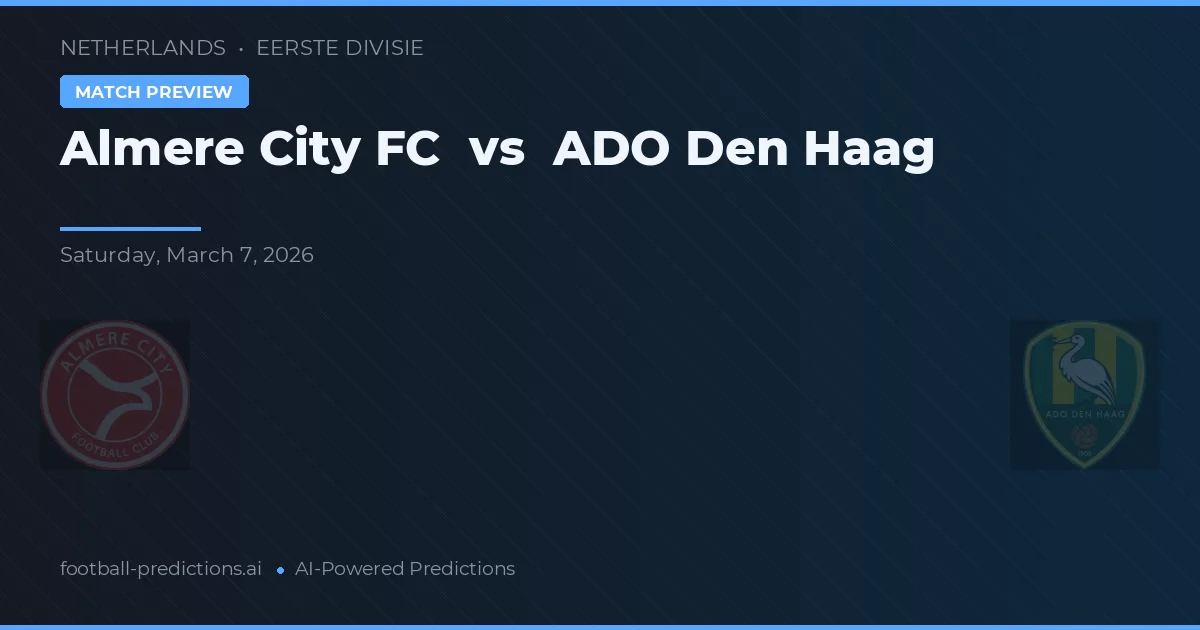 Almere City FC vs AFC Den Haag — matchtips och förhandstitt