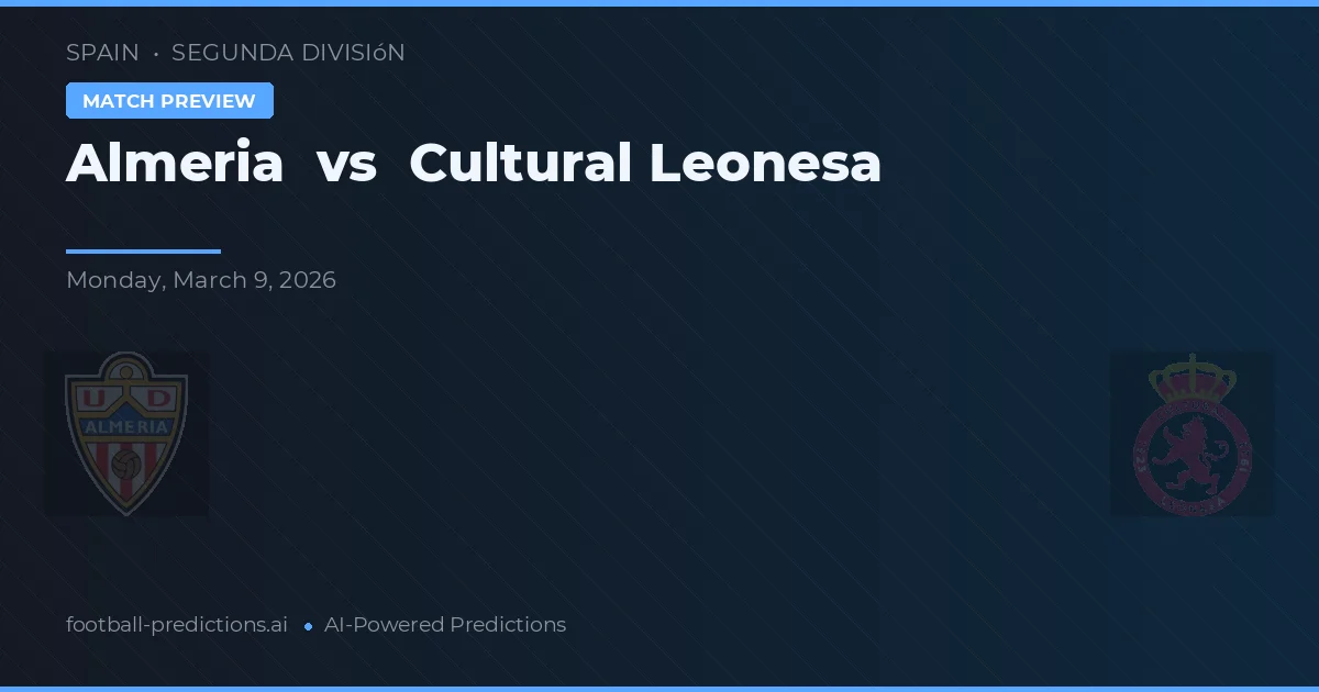 Almeria vs Cultural Leonesa — matchtips och förhandstitt