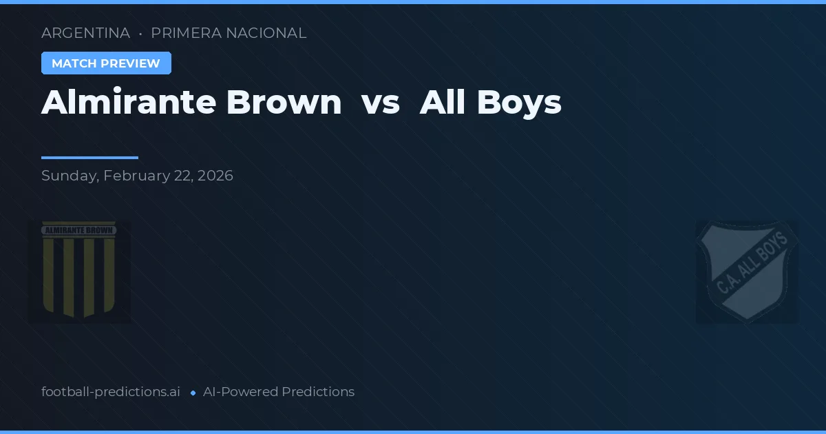 Almirante Brown vs All Boys — matchtips och förhandstitt