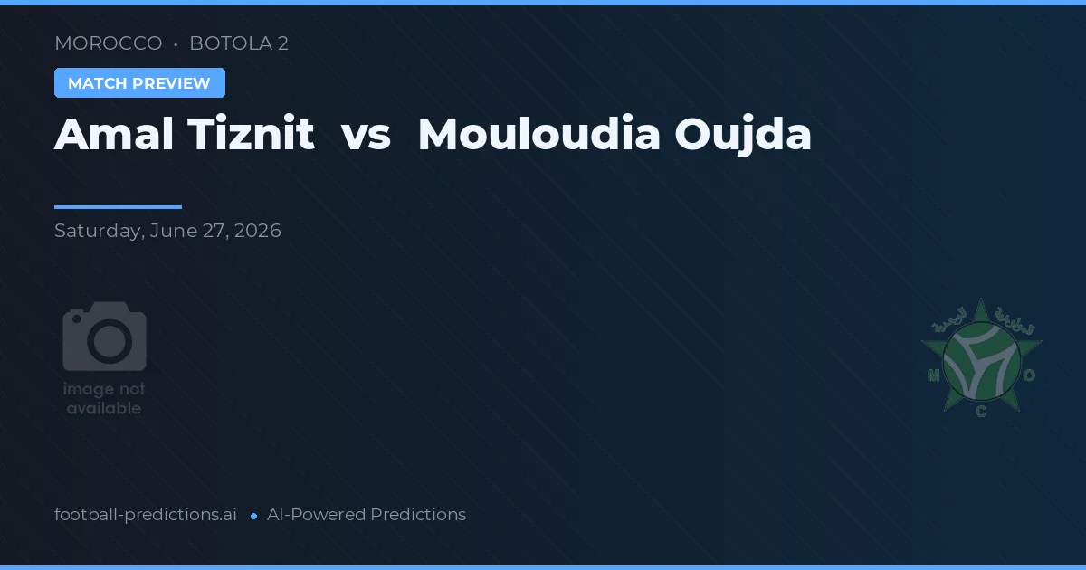 Amal Tiznit vs Mouloudia Oujda — matchtips och förhandstitt