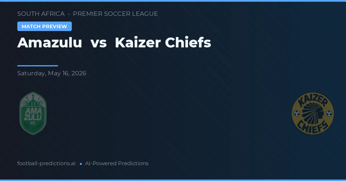 Amazulu vs Kaizer Chiefs — matchtips och förhandstitt